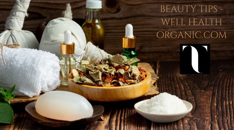 Beauty Tips – Well Health Organic.com